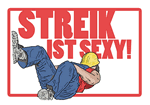 Streik ist sexy