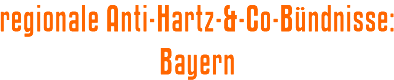 regionale Anti-Hartz-&-Co-Bündnisse: Bayern