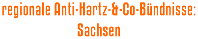 regionale Anti-Hartz-&-Co-Bündnisse: Sachsen