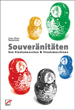 Buch der jour fixe initiative berlin (Hg.): Souvernitten. Von Staatsmenschen und Staatsmaschinen