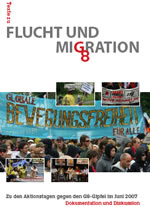 Texte zu Flucht und Migration. Zu den Aktionstagen gegen den G8-Gipfel im Juni 2007. Dokumentation und Diskussion