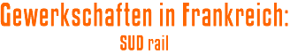 Gewerkschaften in Frankreich: SUD rail