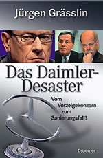 »Das Daimler-Desaster. Vom Vorzeigekonzern zum Sanierungsfall«
