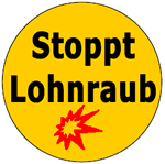 Stoppt Lohnraub