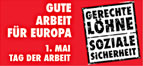 1. Mai 2012: "Gute Arbeit für Europa - Gerechte Löhne, Soziale Sicherheit"