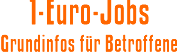 1-Euro-Jobs: Grundinfos für Betroffene
