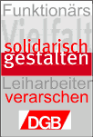 DGB: Funktionärsvielfalt solidarisch gestalten - Leiharbeiter verarschen