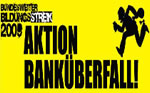 Aktion Banküberfall im Zuge des Bildungsstreiks 2009