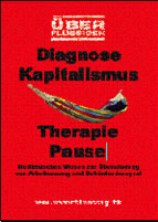 Diagnose: Kapitalismus – Therapie: Pause
