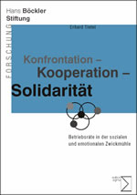 Konfrontation - Kooperation - Solidarität. Betriebsräte in der sozialen und emotionalen Zwickmühle
