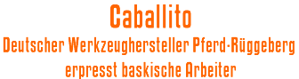 Caballito: Deutscher Werkzeughersteller Pferd-Rggeberg erpresst baskische Arbeiter