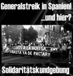 Generalstreik in Spanien - Solidaritätskundgebung um 13 Uhr vor dem Haus der deutschen Wirtschaft
