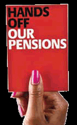 Hand off our Pensions