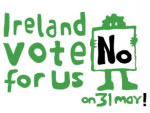 "Ireland, vote NO for us on 31 May"